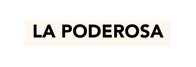 La poderosa